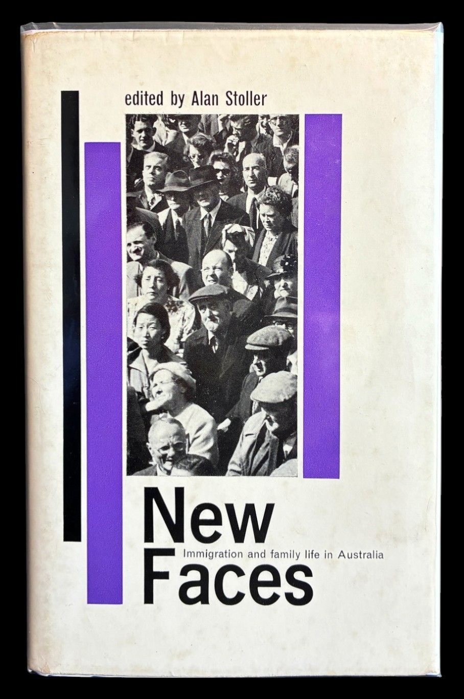 New Faces: Immigration and Family Life in Australia edited by Alan Stoller