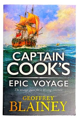 Captain Cook's Epic Voyage by Geoffrey Blainey