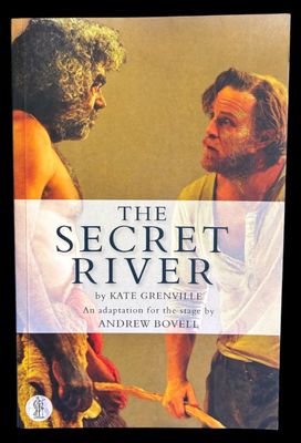 The Secret River by Kate Grenville: An Adaptation for the Stage by Andrew Bovell