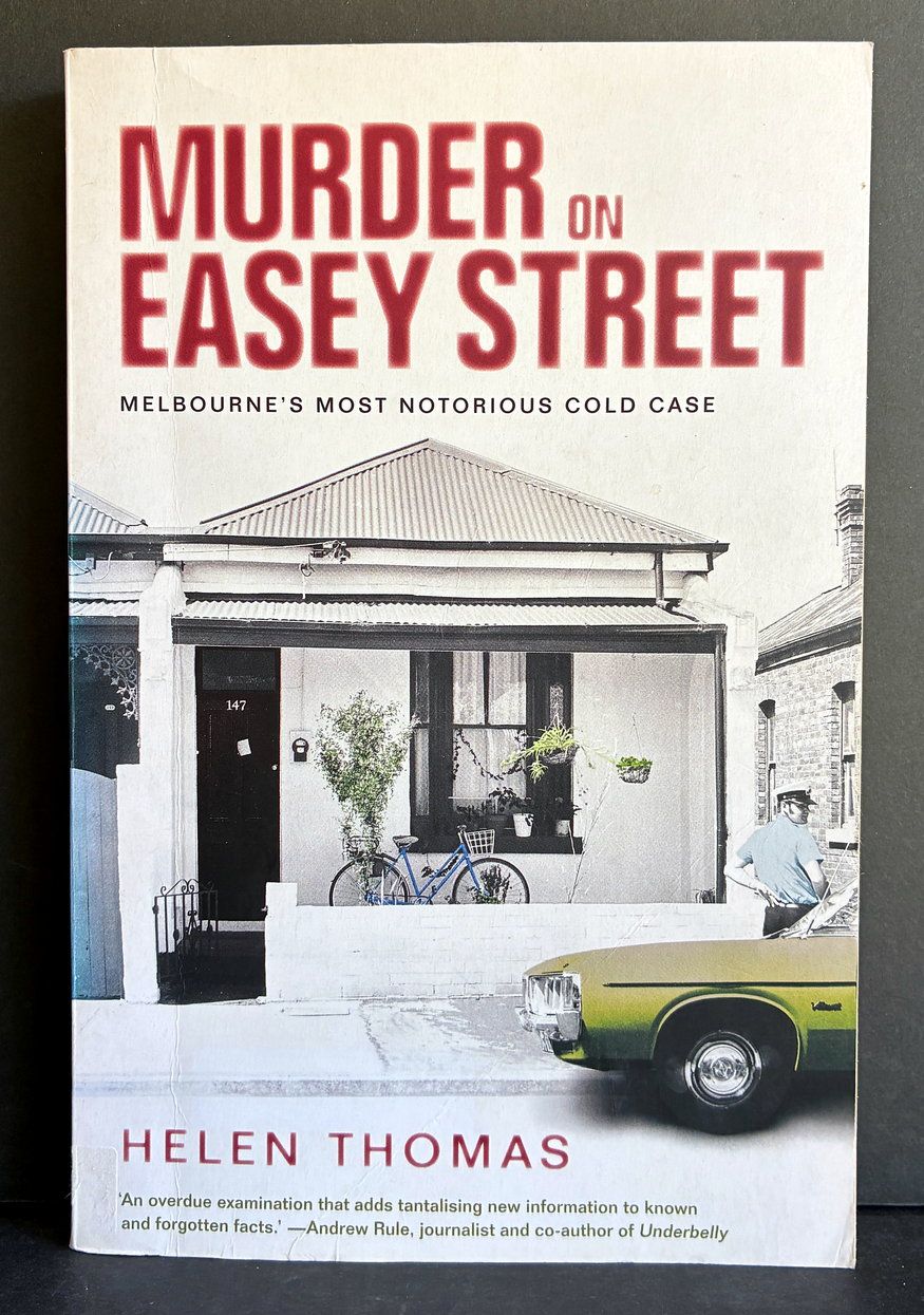 Murder on Easey Street: Melbourne's Most Notorious Cold Case by Helen Thomas