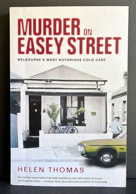 Murder on Easey Street: Melbourne's Most Notorious Cold Case by Helen Thomas