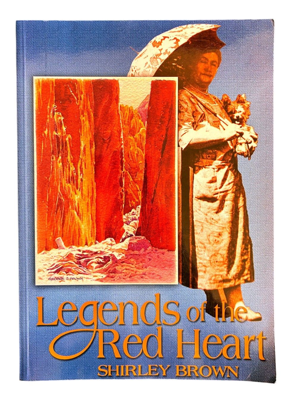 Legends of the Red Heart: Twenty-Six Heroes of Inland Australia by Shirley Brown