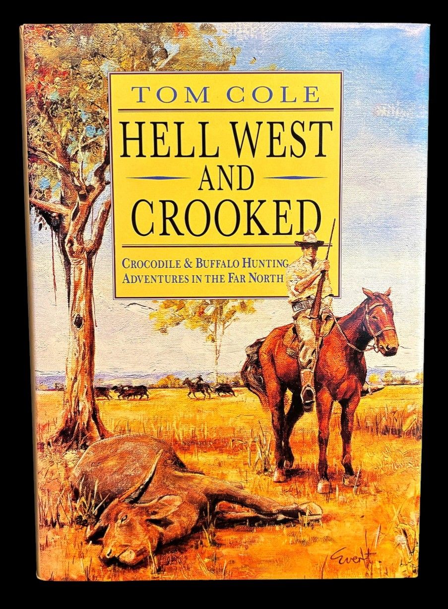 Hell West and Crooked [Illustrated Edition] by Tom Cole