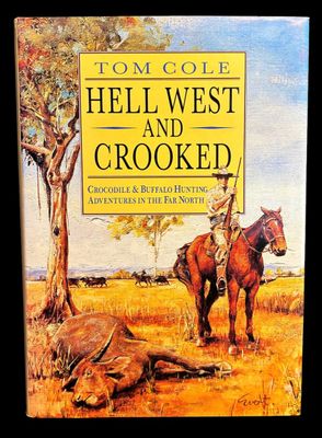 Hell West and Crooked [Illustrated Edition] by Tom Cole