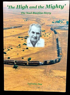 The High and the Mighty: The Noel Buntine Story by Lorraine Day