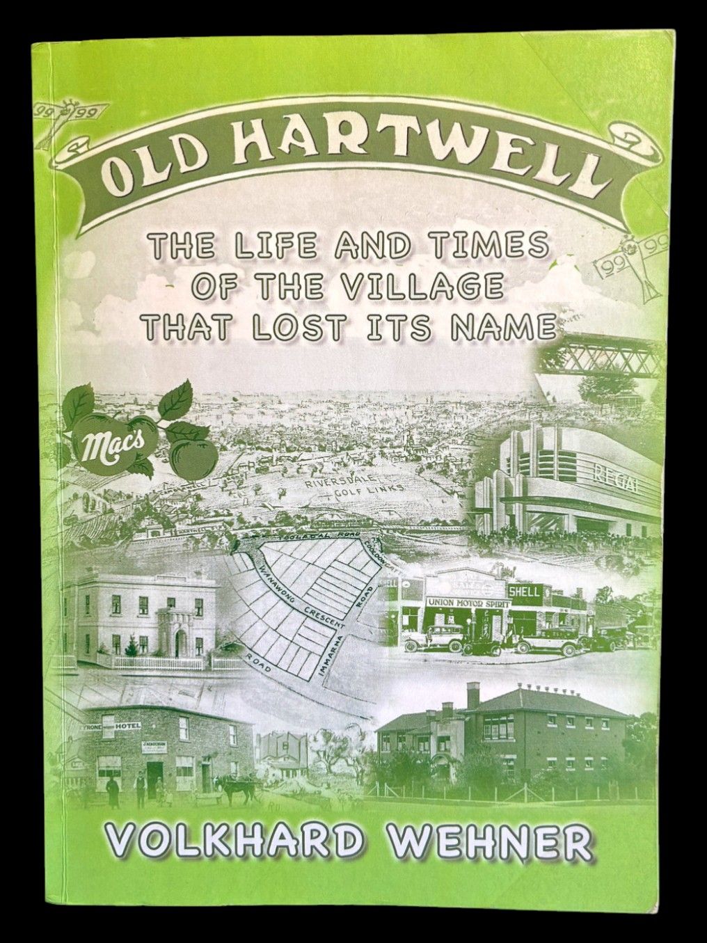 Old Hartwell: The Life and Times of the Village That Lost Its Name by Volkhard Wehner