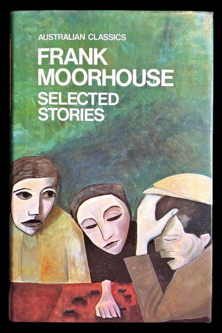 Selected Stories by Frank Moorehouse