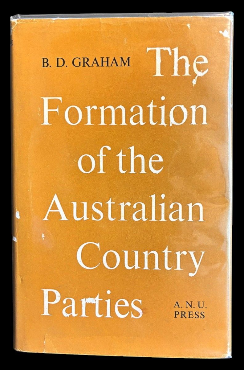 The Formation of the Australian Country Parties by B D Graham