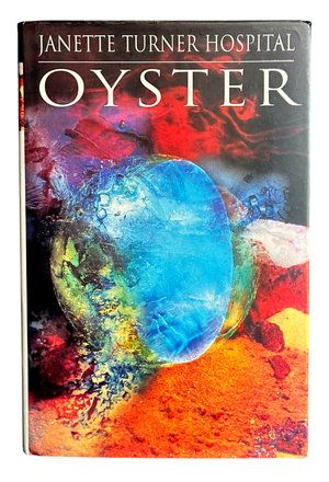 Oyster by Janette Turner Hospital