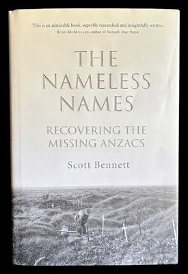 The Nameless Names: Recovering the Missing Anzacs by Scott Bennett