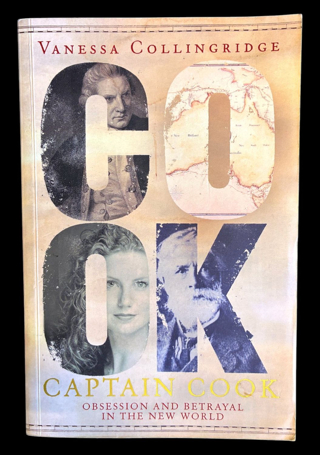 Captain Cook: Obsession and Betrayal in the New World by Vanessa Collingridge