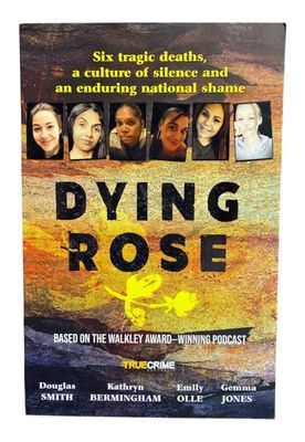 Dying Rose by Douglas Smith, Kathryn Bermingham, Emily Olle and Gemma Jones