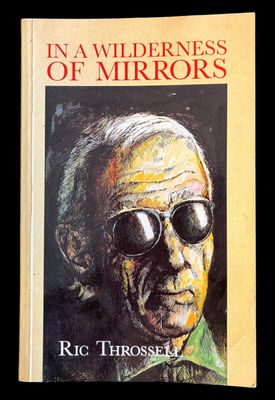 In the Wilderness of Mirrors by Ric Throssell