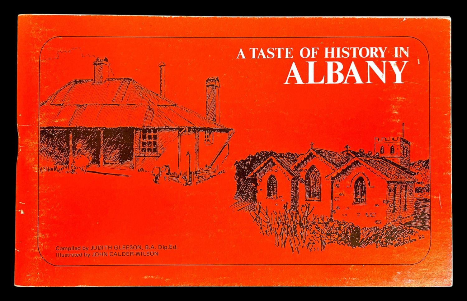 A Taste of History in Albany, Western Australia compiled by Judith Gleeson