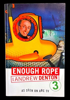 Enough Rope 3 with Andrew Denton edited by Jon Casimir
