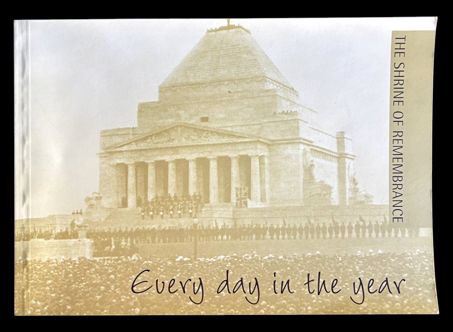 Every Day in the Year: The Shrine of Remembrance by Dr Richard Reid