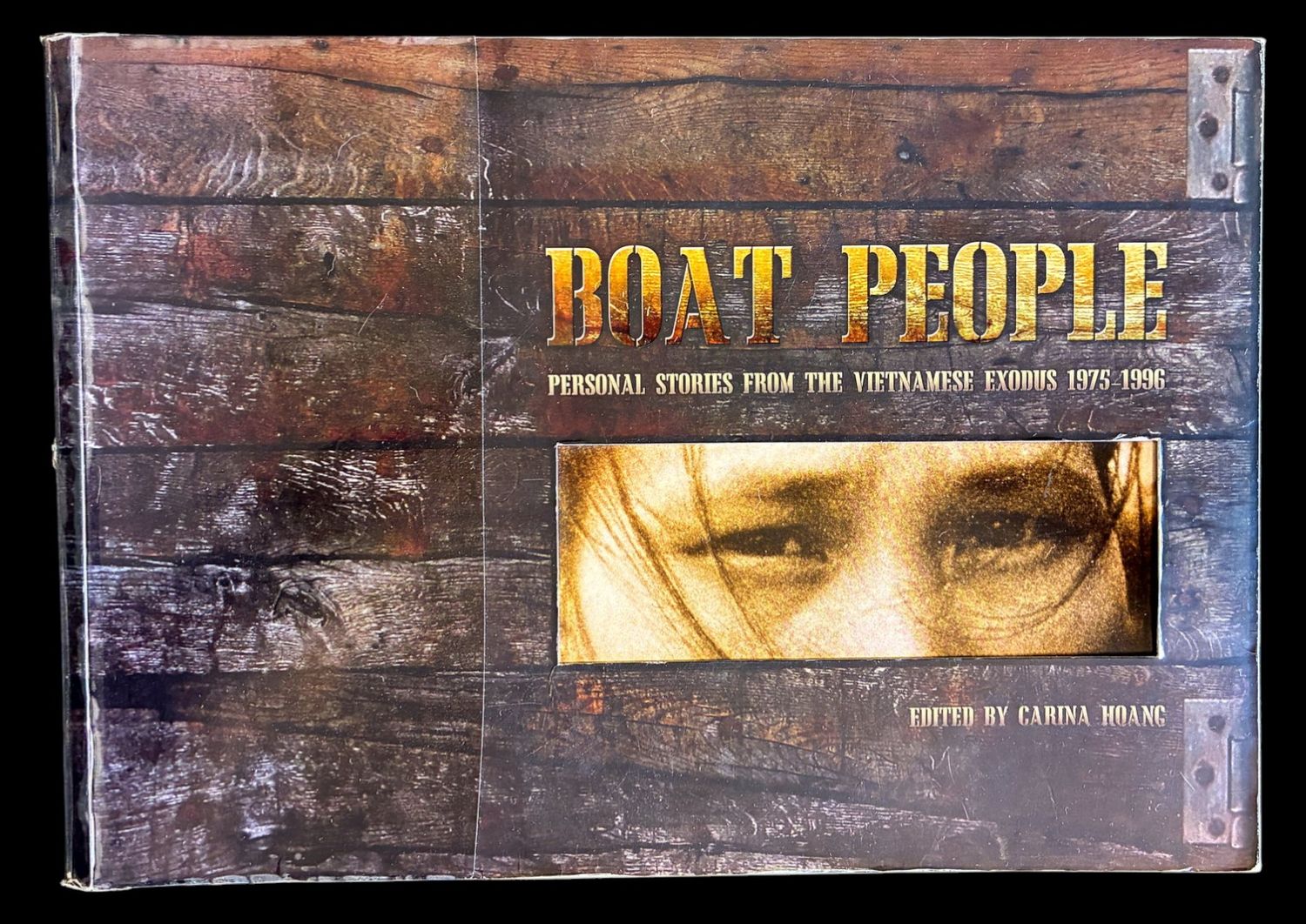 Boat People: Personal Stories from the Vietnamese Exodus 1975-1996 edited by Carina Hoang