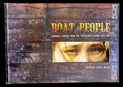 Boat People: Personal Stories from the Vietnamese Exodus 1975-1996 edited by Carina Hoang