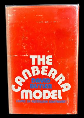 The Canberra Model: Essays on Australian Government by David Butler