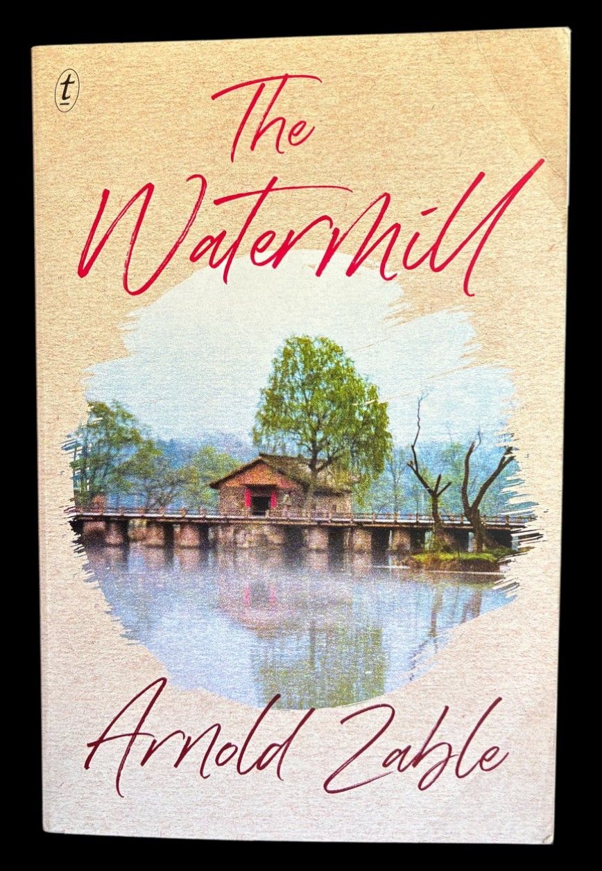 The Watermill by Arnold Zable