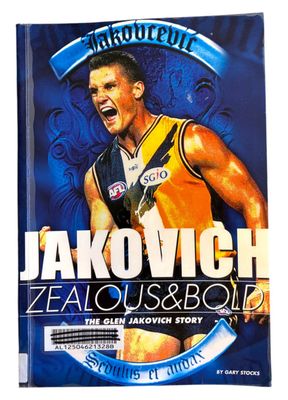 Glen Jakovich: Zealous and Bold by Gary Stocks