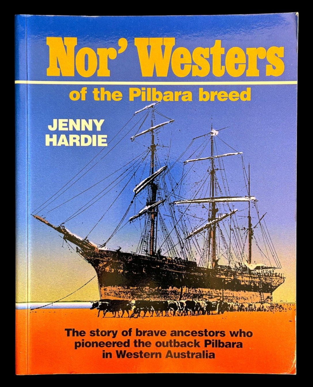 Nor'Westers of the Pilbara Breed by Jenny Hardie