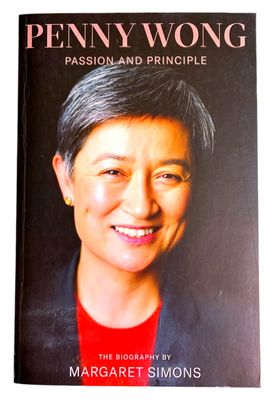 Penny Wong: Passion and Principle by Margaret Simons