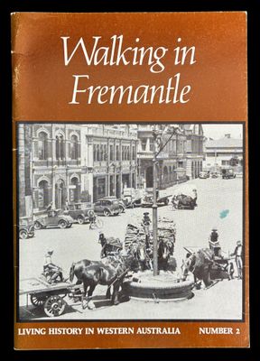 Walking in Fremantle: Living History in Western Australia Number 2 by the Education Department of Western Australia