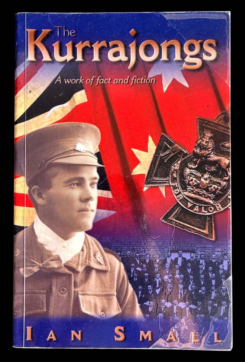 The Kurrajongs: A Work of Fact and Fiction by Ian Small