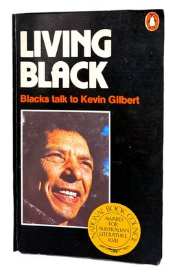 Living Black: Blacks Talk to Kevin Gilbert