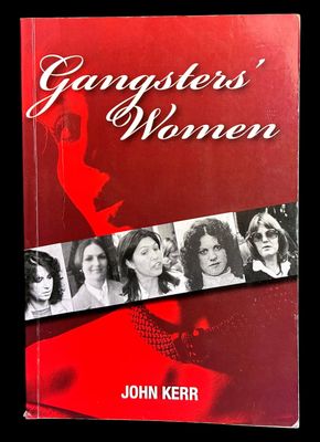 Gangsters' Women by John Kerr