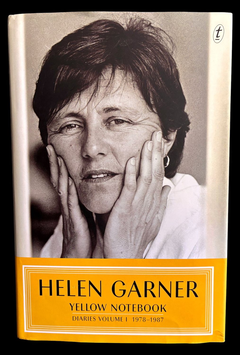 Yellow Notebook: Diaries Volume 1, 1978-1987 by Helen Garner