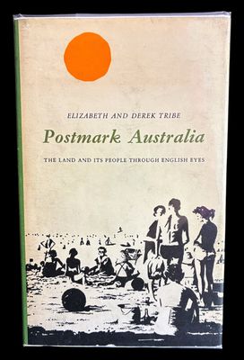 Postmark Australia: the Land and its People Through English Eyes by Elizabeth and Derek Tribe