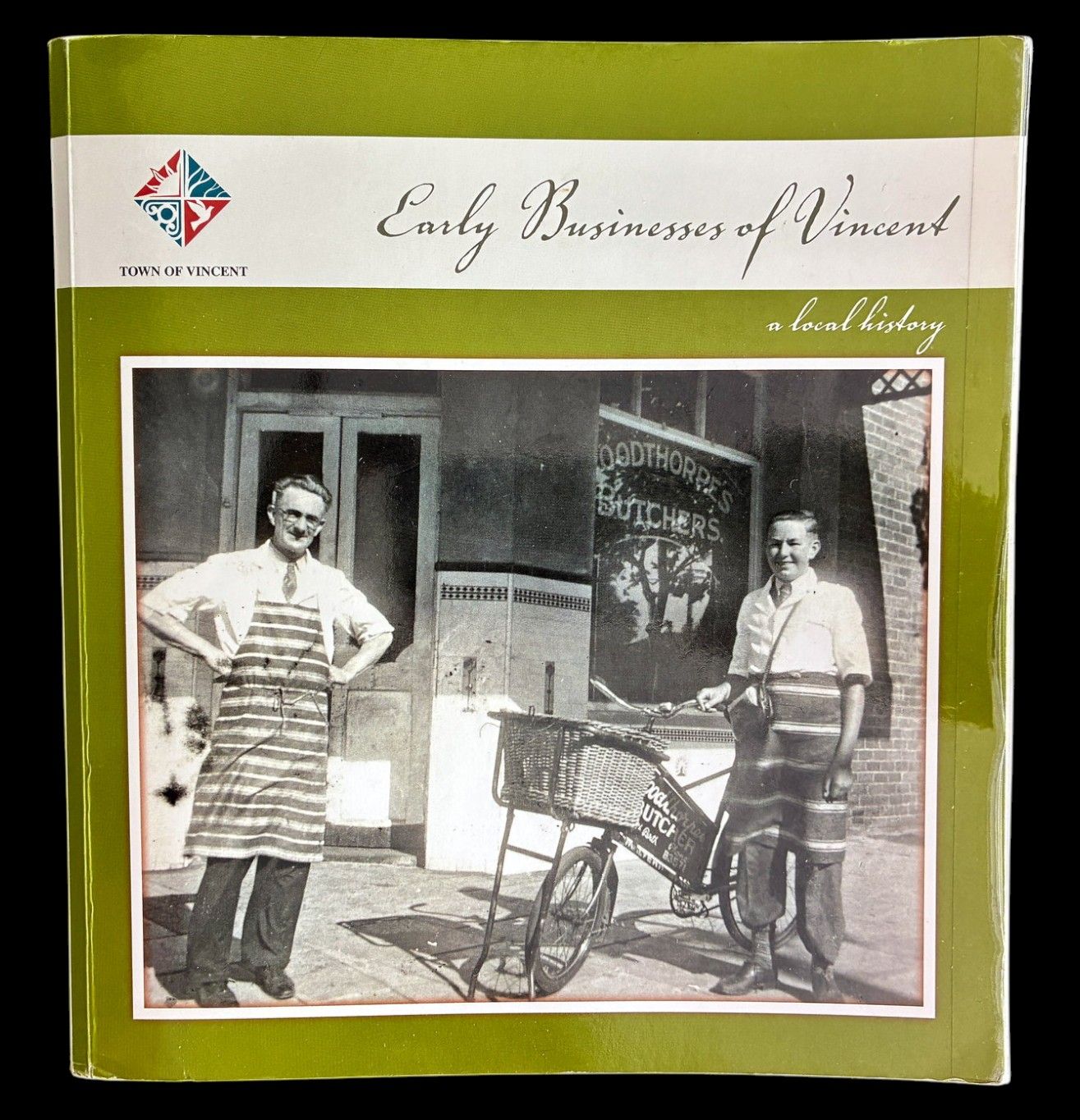 Early Businesses of Vincent: A Local History by Julie Davidson and Maxine Laurie