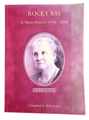 Rocky Bay: A Short History 1938-2000 compiled by Beth Evans
