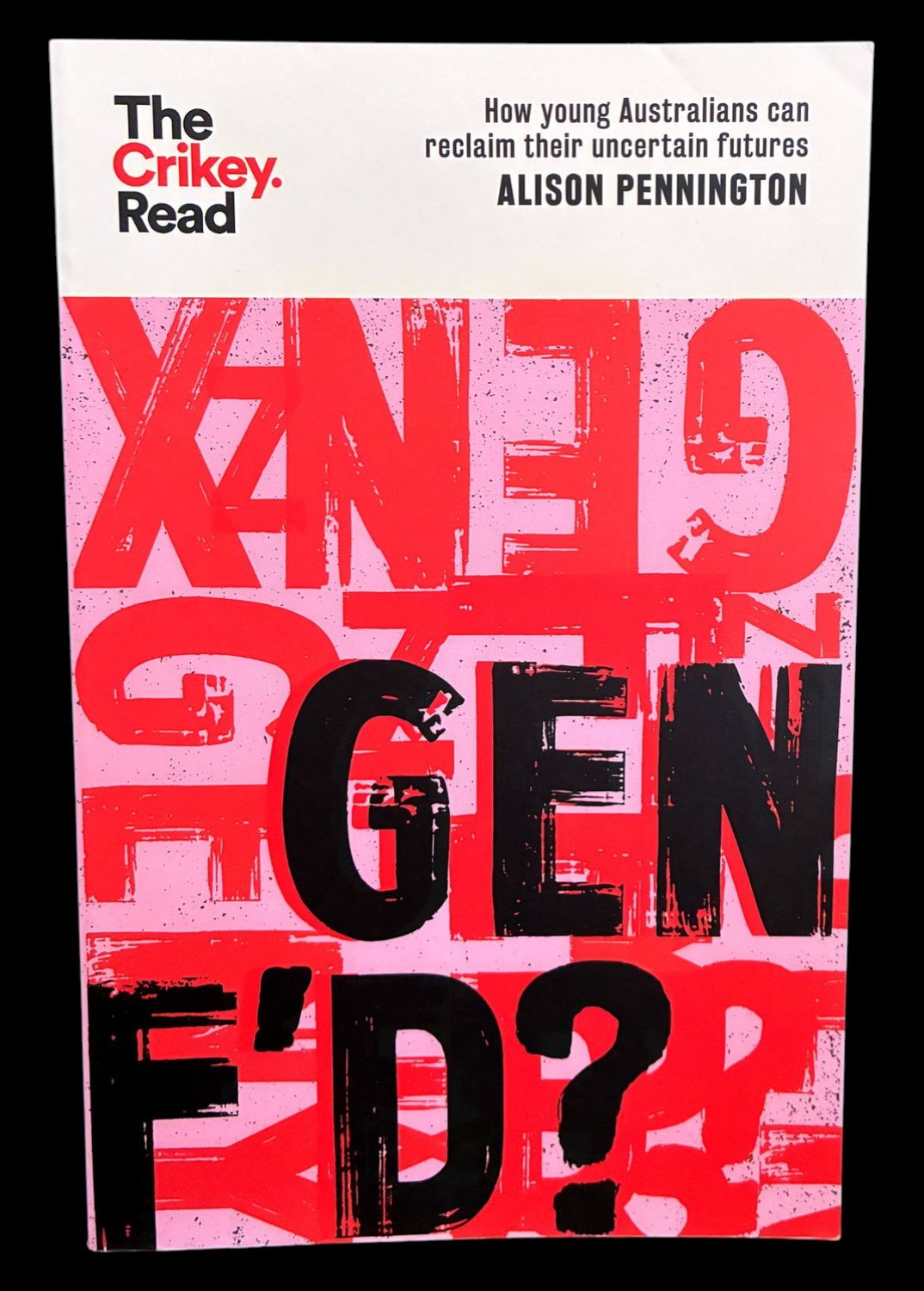 Gen F'd? How Young Australians Can Reclaim Their Uncertain Futures by Alison Pennington