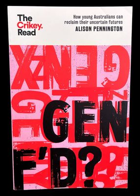 Gen F'd? How Young Australians Can Reclaim Their Uncertain Futures by Alison Pennington