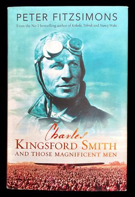 Charles Kingsford Smith and Those Magnificent Men by Peter FitzSimons