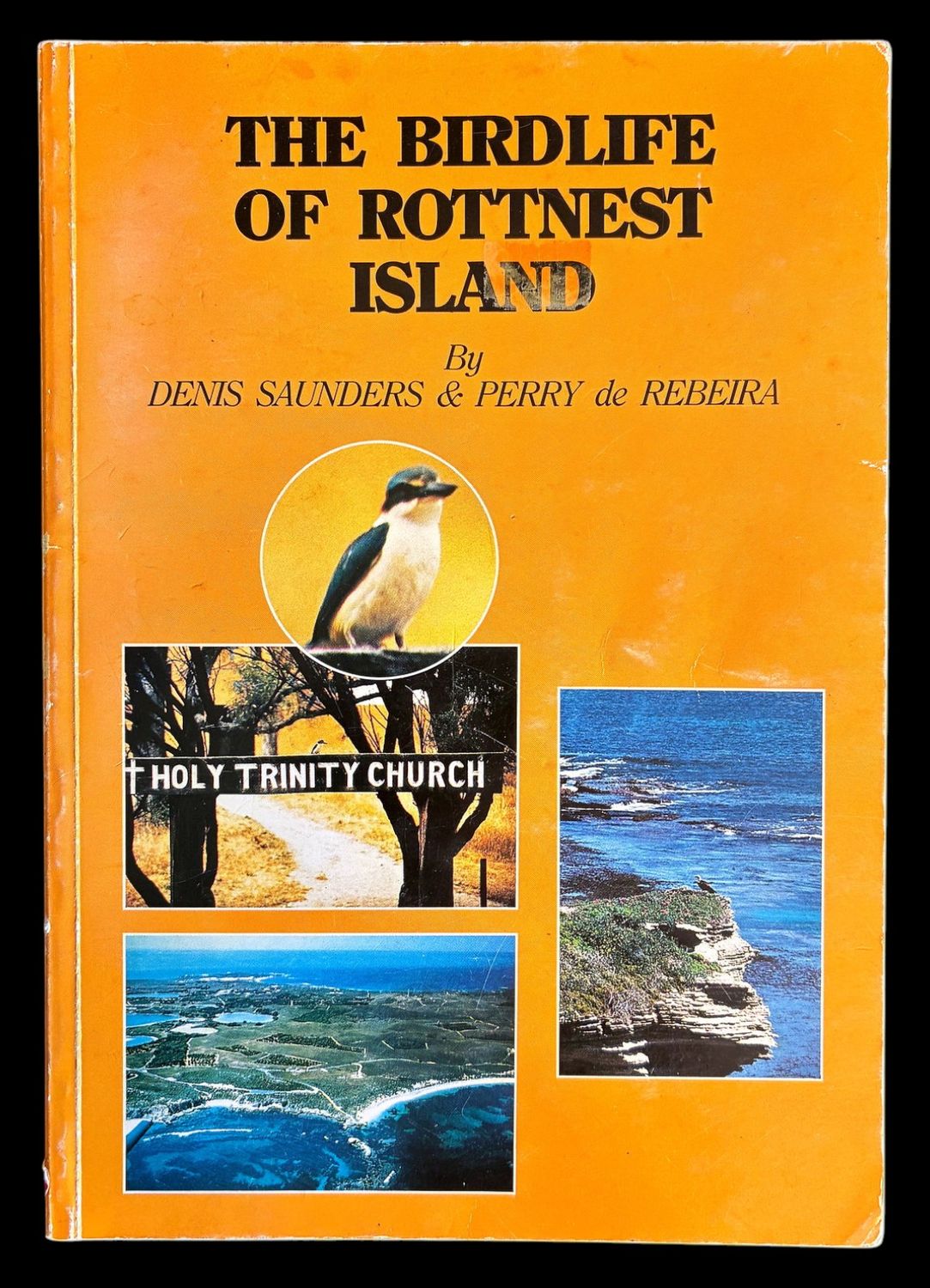 The Birdlife of Rottnest Island by D A Saunders and C P de Rebeira