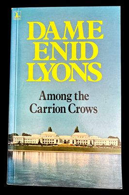 Among the Carrion Crows by Dame Enid Lyons