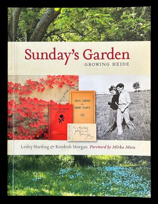 Sunday's Garden: Growing Heide by Lesley Harding and Kendrah Morgan