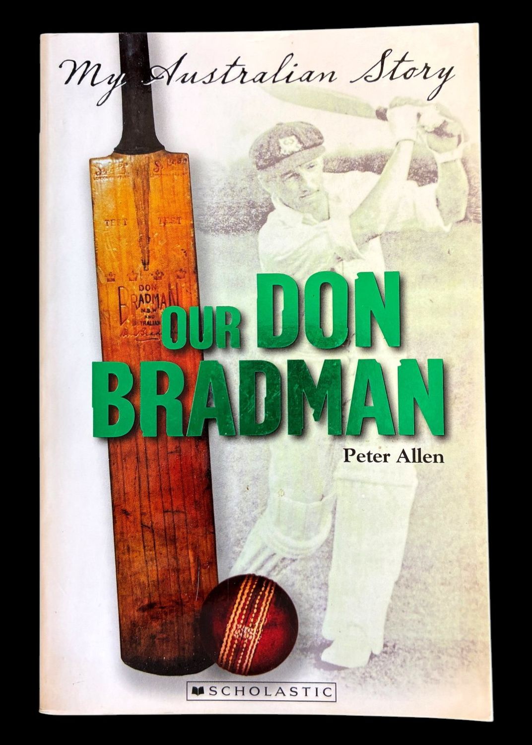 Our Don Bradman: Australia Story by Peter Allen