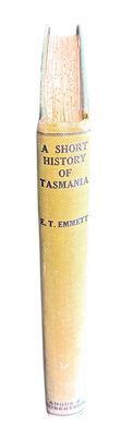 A Short History of Tasmania by E T Emmett