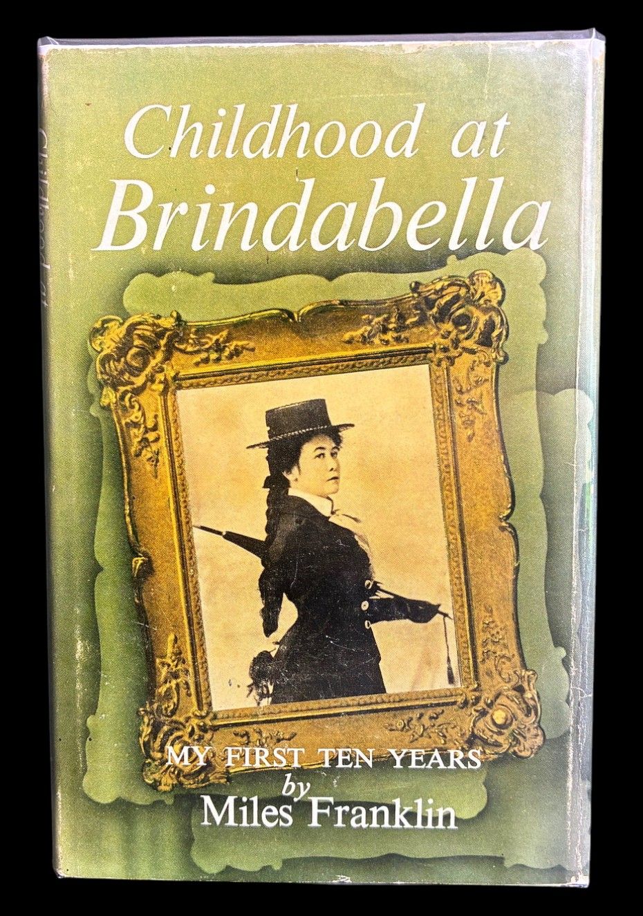 Childhood at Brindabella: My First Ten Years by Miles Franklin