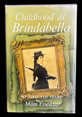 Childhood at Brindabella: My First Ten Years by Miles Franklin
