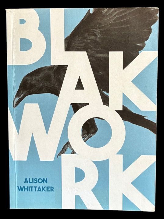 Blakwork by Alison Whittaker