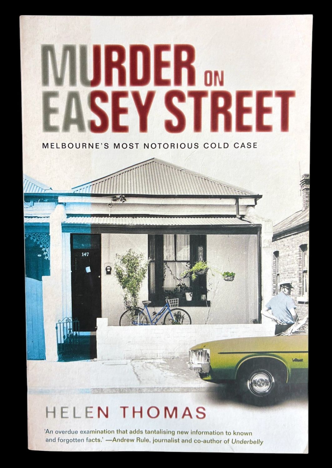 Murder on Easey Street: Melbourne's Most Notorious Cold Case by Helen Thomas