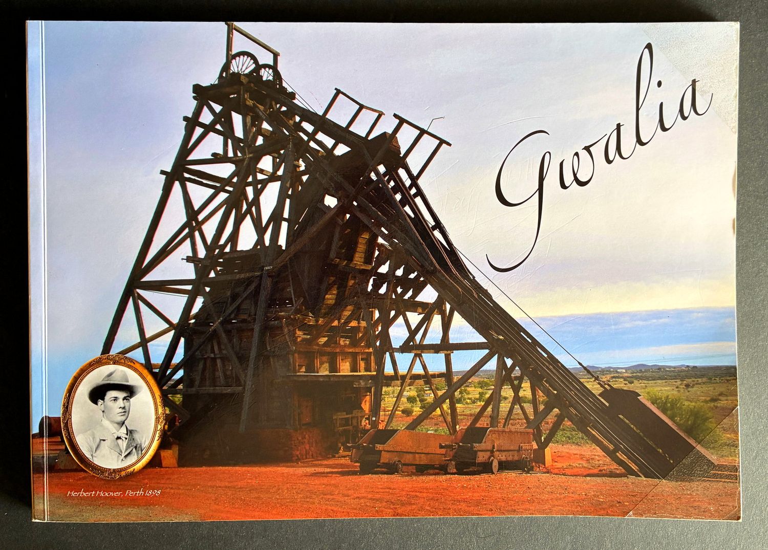 Gwalia: A Story of Gwalia in Pictures by Arelene F Puddy Beatty and Kenneth J Irwin