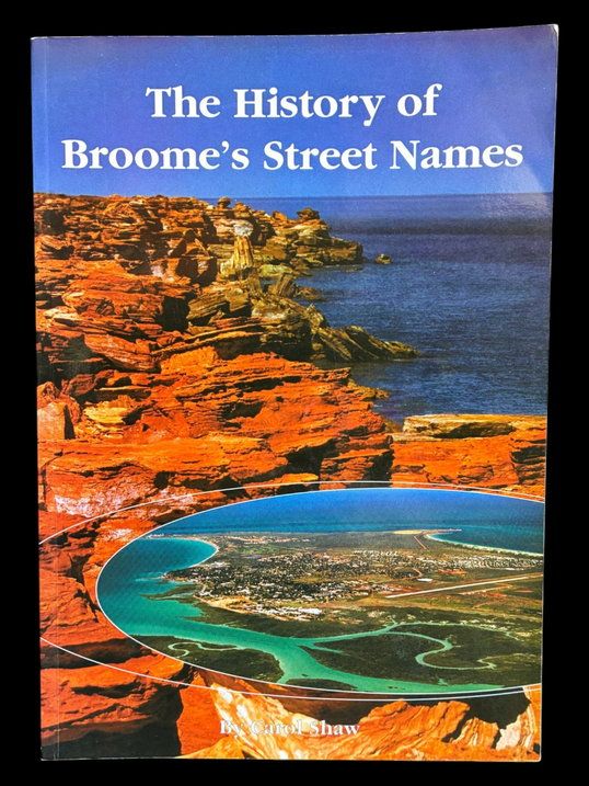 The History of Broome's Street Names by Carol Shaw