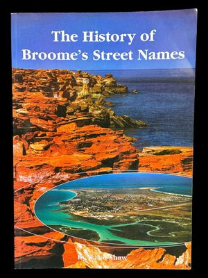 The History of Broome's Street Names by Carol Shaw